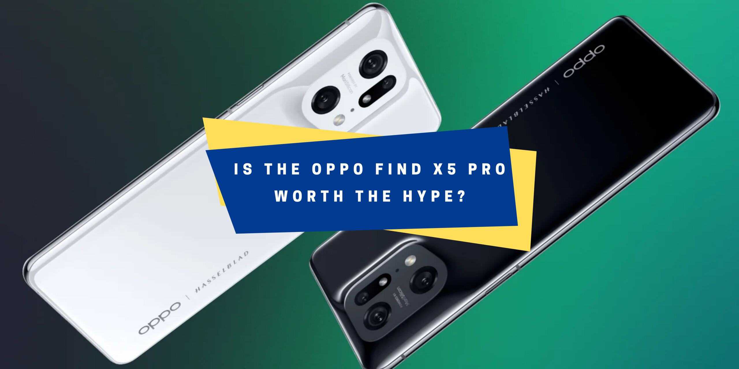 Oppo Find X5 Pro Review: Worth The Hype?