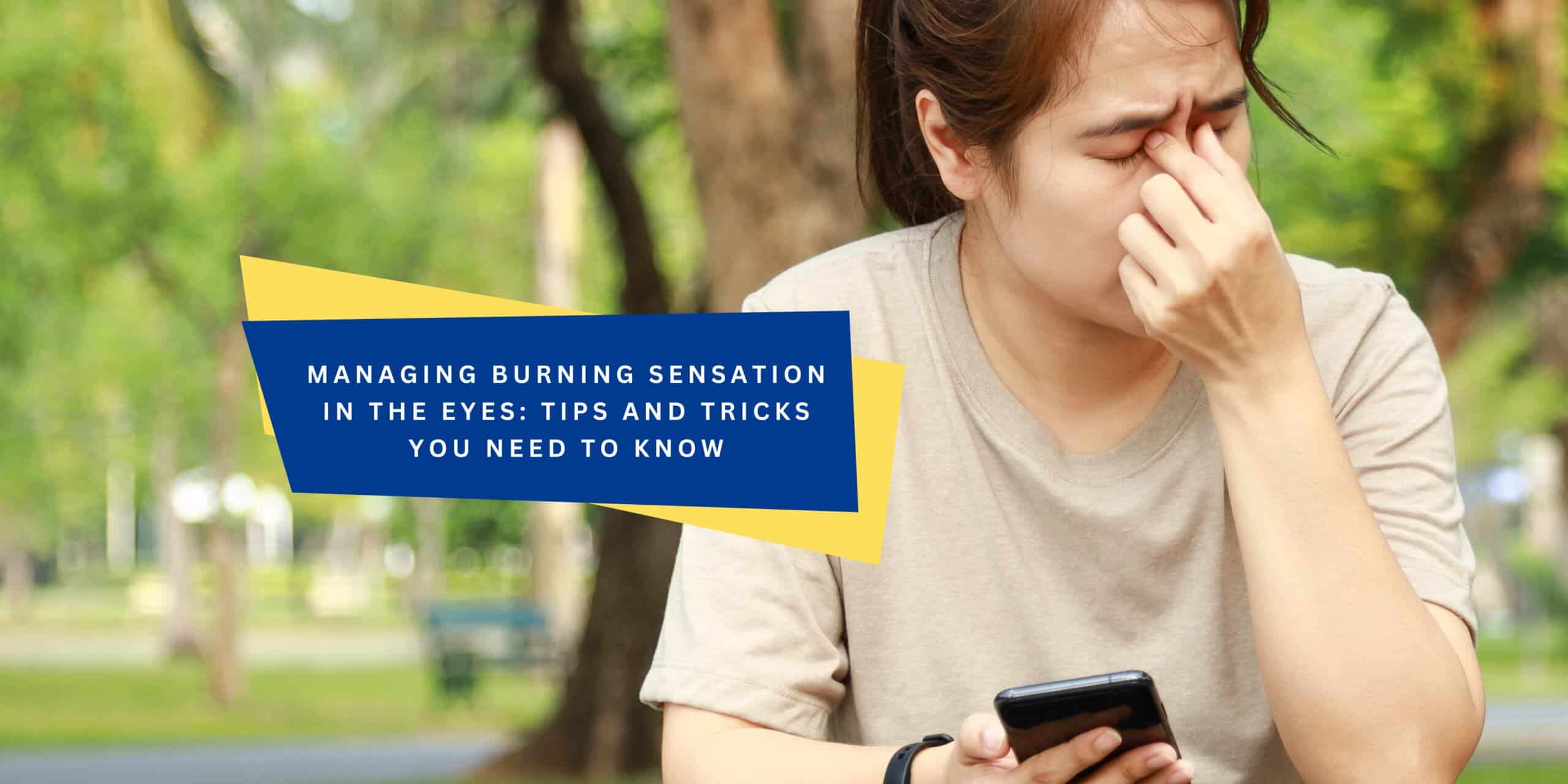 burning-sensation-of-the-eyes-causes-and-treatment-options