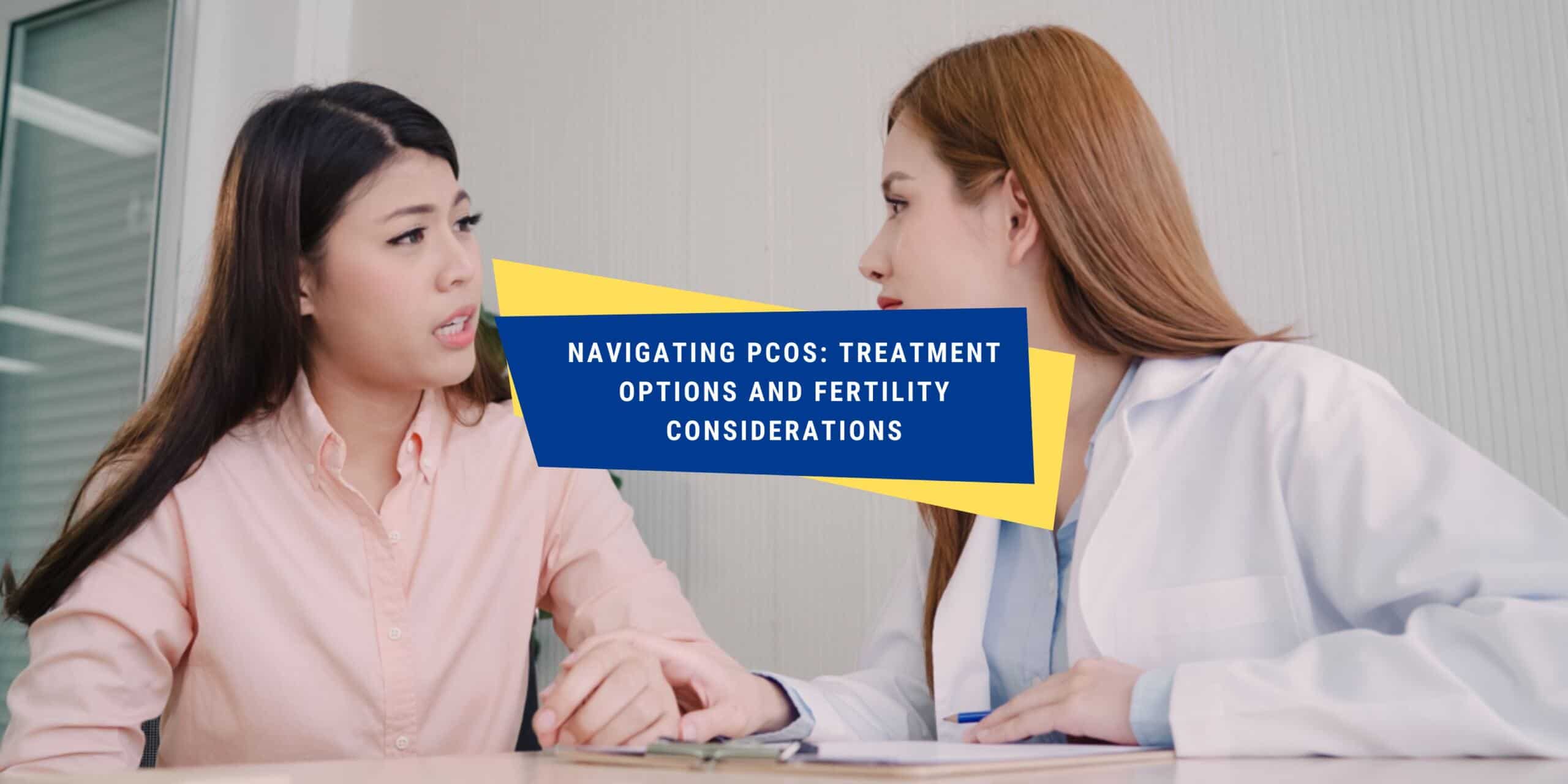 navigating-pcos-treatment-options-and-fertility-considerations