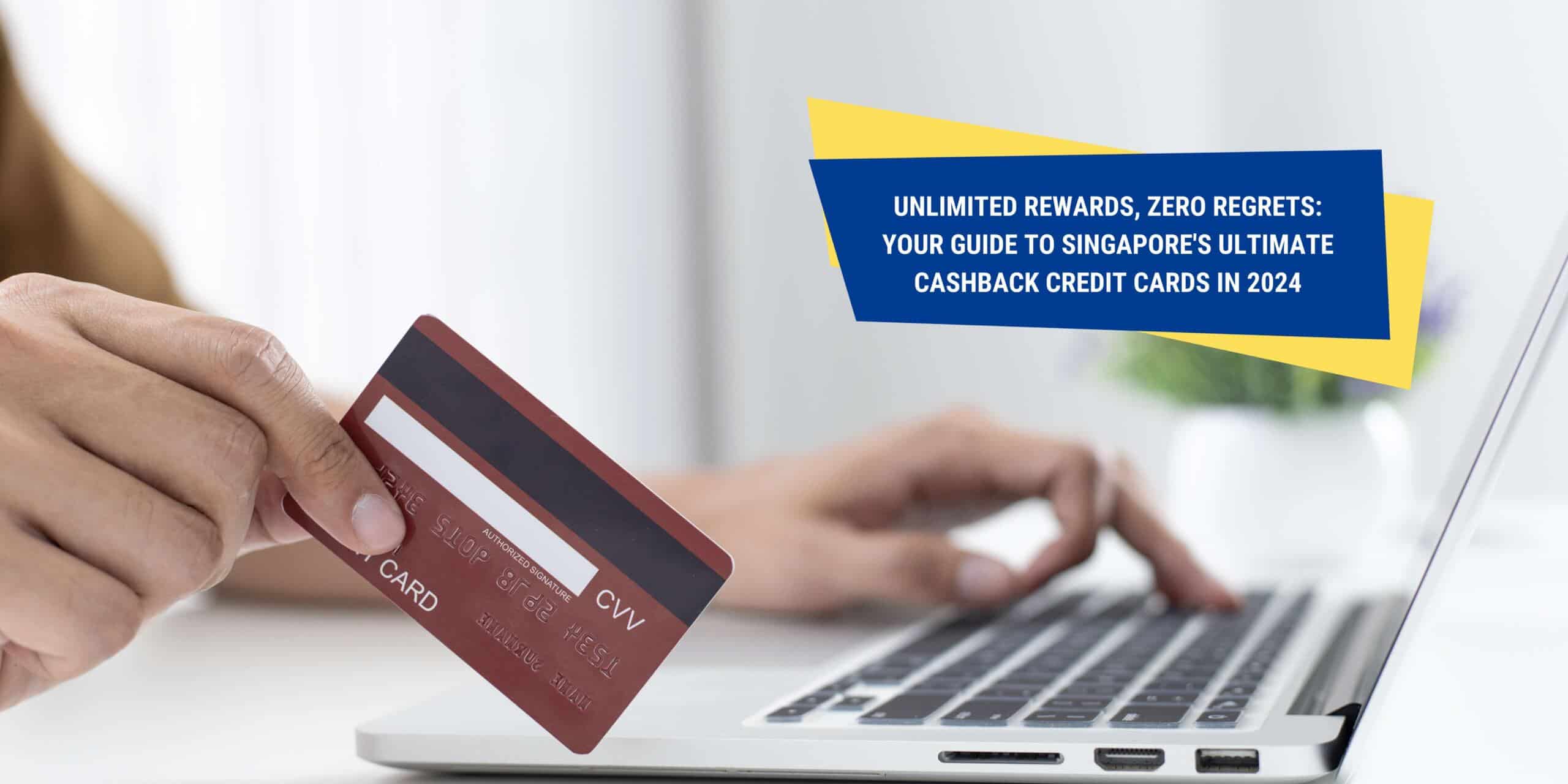 your-guide-to-singapore-s-ultimate-cashback-credit-cards-in-2024